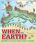 When on Earth?: History as You've N