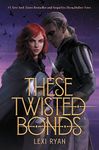 These Twisted Bonds: 2