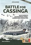 Battle for Cassinga: South Africa's Controversial Cross-Border Raid, Angola 1978 (Africa@War)