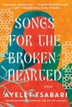 Songs for the Brokenhearted: A Novel