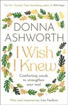 I Wish I Knew: The uplifting Sunday Times bestseller