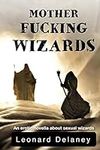Motherfucking Wizards: An erotic no