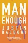 Man Enough: Undefining My Masculinity: By the Author, Actor, and Director Justin Baldoni