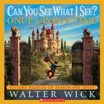 Can You See What I See? Once Upon a Time: Picture Puzzles to Search and Solve: Picture Puzzles to Search and Solve