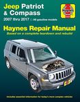 Jeep Patriot & Compass 2007 - 2017: Haynes Repair Manual: All Gasoline Models - Based on a Complete Teardown and Rebuild