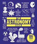 The Astronomy Book: Big Ideas Simply Explained (DK Big Ideas)