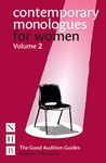 Contemporary Monologues for Women: Volume 2 (The Good Audition Guides)