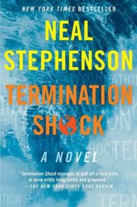 Termination Shock: A Thriller about a Near-Future Dealing with Fallout from Environmental Disaster