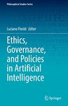 Ethics, Governance, and Policies in Artificial Intelligence: 144 (Philosophical Studies Series)