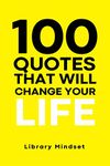 100 Quotes That Will Change Your Life