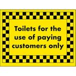 V Safety Toilets for the use of Paying Customers Only Sign - 200 mm x 150 mm - Self Adhesive Vinyl Safety Sign