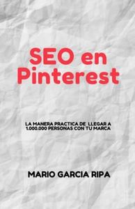 Seo en Pinterest: Como poner tu marca delante de 1.000.000 de personas en menos de 4 meses