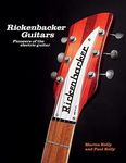 Rickenbacker Guitars: Pioneers of the Electric Guitar