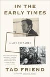 In the Early Times: A Life Reframed