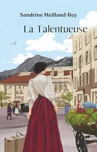 La Talentueuse: Un roman historique lumineux et bouleversant