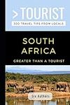 GREATER THAN A TOURIST- SOUTH AFRICA: 300 Travel Tips from Locals