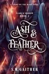 Ash and Feather (Flame and Sparrow Duology Book 2)