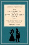 What Jane Austen Ate and Charles Dickens Knew: From Fox Hunting to Whist-the Facts of Daily Life in Nineteenth-Century England