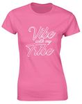 Hippowarehouse Vibe with My Tribe Womens Fitted Short Sleeve t-Shirt (Specific Size Guide in Description) Pink