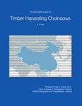 The 2023-2028 Outlook for Timber Harvesting Chainsaws in China