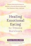 Healing Emotional Eating for Trauma