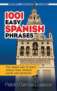 1001 Easy Spanish Phrases (Dover Language Guides) (Dover Language Guides Spanish)