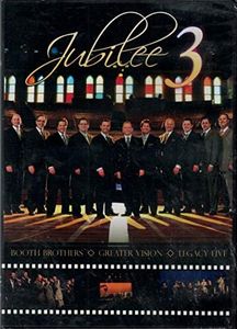 Jubilee 3: Booth Brothers, Greater Vision, Legacy Five