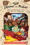 Gravity Falls: : Dipper and Mabel and the Curse of the Time Pirates' Treasure!: A Select Your Own Choose-Venture!