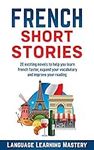 French Short Stories: 20 exciting n