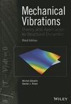 Mechanical Vibrations: Theory and Application to Structural Dynamics