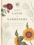 RHS Latin for Gardeners: Over 3,000