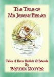 THE TALE OF MR JEREMY FISHER - Book 08 in the Tales of Peter Rabbit & Friends: Book 08 in the Tales of Peter Rabbit & Friends