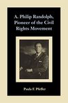 A. Philip Randolph, Pioneer of the Civil Rights Movement (Southern Literary Studies)