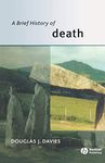 Brief History of Death (Wiley Blackwell Brief Histories of Religion)