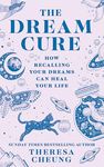 The Dream Cure: How recalling your dreams can heal your life