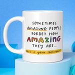 Visibee This is Your Reminder Mug, People Forget How Amazing They are, Friendship Gift, Thank You Gift, Best Friend, Positivity - 350ml Ceramic Coffee Mug