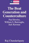 The Beat Generation and Counterculture: Paul Bowles, William S. Burroughs, Jack Kerouac: 51 (Modern American Literature)