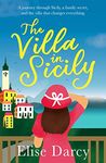 The Villa in Sicily: Escape this summer with a story of love, family secrets, and new beginnings.