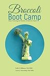 Broccoli Boot Camp: Basic Training 