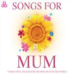 Songs For Mum - 75 Songs for the Best Mom in the World