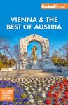 Fodor's Vienna & the Best of Austri