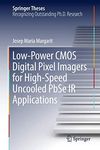 Low-Power CMOS Digital Pixel Imagers for High-Speed Uncooled PbSe IR Applications (Springer Theses)