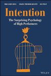 Intention: The Surprising Psychology of High Performers