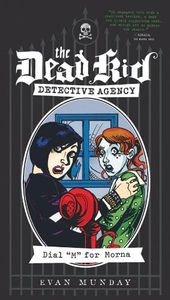 Dial M for Morna: The Dead Kid Detective Agency #2 (English Edition)
