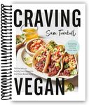 Craving Vegan: 101 Recipes to Satisfy Your Appetite the Plant-Based Way