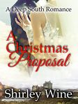 A Christmas Proposal: A Small Town and Rural Romance - Deep South (New Zealand) Series - 1 (A Deep South ( New Zealand) Romance)