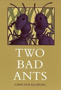 Two Bad Ants: A Whimsical Picture Book About a Kitchen Adventure for Kids (Ages 4-7)