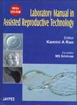 Laboratory Manual in Assisted Reproductive Technology with DVD-ROM