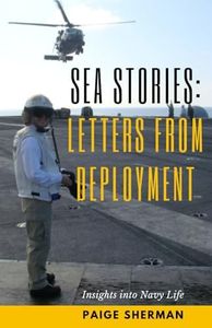 Sea Stories: Letters from Deployment: Insights into Navy Life