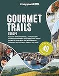 Lonely Planet Gourmet Trails of Eur